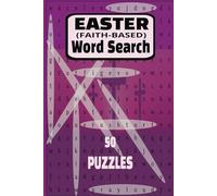Easter (Faith-Based) Word Search: A Journey of Joy Through Resurrection Themed Puzzles for Hearts Renewed