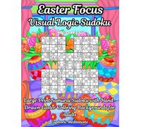 Easter Focus Visual Logic Sudoku: Large Print Samurai Sudoku with Hand-Drawn Easter Coloring Backgrounds for Adults