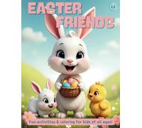 Easter Friends: Coloring and Activity Book for kids of all ages