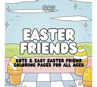 Easter Friends Coloring Book - Cute & Adorable Easter Animals, Eggs, and Spring Fun