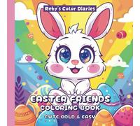 Easter Friends Coloring Book: Kid's Creative Artist Simple Coloring Pages for ages 3-10