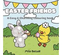 Easter Friends: Cosy& Charming Colouring Book