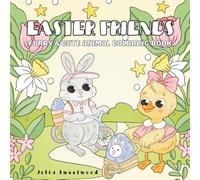 EASTER FRIENDS: FURRY & CUTE ANIMAL COLORING BOOK