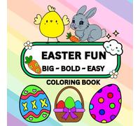 EASTER FUN: BIG-BOLD-EASY COLORING BOOK: SINGLE-SIDED, GREAT FOR ALL AGES, A SUPER RELAXING HOBBY