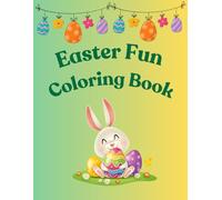 Easter Fun Coloring Book: A Delightful Holiday Adventure for Kids