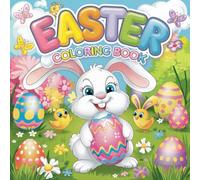 Easter Fun Coloring Book for Kids: Cute and Simple Designs for Toddlers, Preschoolers & Kids Ages 3-7: A Fun Easter Coloring & Activity Book for Kids ... Mazes, Bunnies, Chicks, and Easter Eggs!