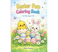 Easter Fun Coloring Book for Kids: Cute Eggs, Bunnies, Chicks and Spring Scenes for Ages 4-8