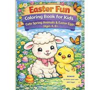 Easter Fun Coloring Book for Kids: Cute Spring Animals and Easter Eggs for Ages 4-8 with Coloring Pages Activities and Gift Tags
