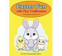 Easter Fun with Tiny Trailblazers: A Toddler Coloring Book for Ages 2-4