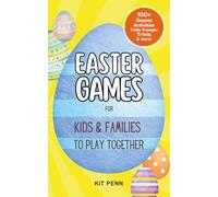 Easter Games for Kids & Families to Play Together: 100+ Fun Games, Activities, Table Prompts, Trivia & more!