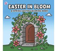 Easter in Bloom: A Spring Easter Coloring Book for Adults and Teens with Faith-Inspired Designs