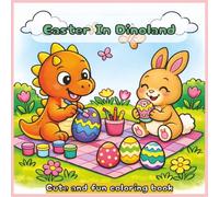 Easter in Dinoland Coloring Book: 40 Cozy and Relaxing Dinosaur Coloring Pages | Spring Fun and Easter Magic for Kids, Teens & Adults