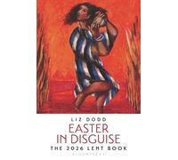 Easter in Disguise: The 2026 Bloomsbury Lent Book