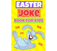 Easter Joke Book For Kids: A Fun And Hilarious Easter Joke Book Full Of Jokes And Riddles & Knock-Knock For Kids Boys And Girls | Easter Basket Stuffers