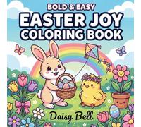 Easter Joy: Bold and Easy Easter Coloring Book for Adults and Kids with Cute Animals for Stress Free Relaxation