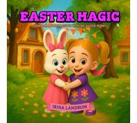 Easter Magic: Luna's Spring Adventures With Magic