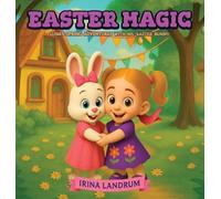 Easter Magic: Luna's Spring Adventures with Ms. Easter Bunny