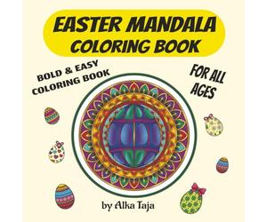 Easter Mandala Coloring Book: A Premium Adult Coloring Book with Bold, Balanced Designs for Relaxation and Mindful Spring Creativity