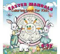 Easter Mandala Coloring Book for Kids 6-12 years: Inspiring artwork for artistic young minds