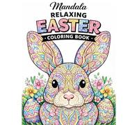 Easter Mandala Coloring Book: Relaxing Mandala Designs for Adults & Kids 10+ | Easter Eggs, Bunnies & Spring Patterns