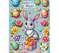 Easter Maze Activity Coloring Book for Kids: A fun Mazes and Doodle Coloring Book - All in One