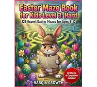 Easter Maze Book for Kids Level 3: Hard: 125 Expert Easter Mazes for Ages 5-12 with Certificate of Completion - Advanced Puzzle Book for Kids Who Love Brain Teasers and Critical Thinking