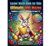 Easter Maze Book for Kids Ultimate: 500 Mazes: Complete 4-Level Maze Adventure for Ages 5-12 with Championship Certificate - Easy to Expert Easter ... Teasers and Critical Thinking Activities