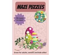 Easter Maze Book: Fun and easy maze puzzle book filled with fun, engaging and brain boosting pages for all ages! 6x9 book with 100 puzzles to solve.