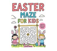 Easter Maze for Kids (Paperback Book): Fun Activity Book with 75+ Easy & Medium Easter Mazes for Toddlers & Pre-schoolers - Easter Bunny, Eggs & ... Memory, Problem Solving, Critical Thinking