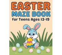 Easter Mazes Book for Teens Ages 13-19: Advanced Puzzle Challenges with Bunnies, Eggs, and Spring-Themed Maze Adventures for Focus and Logical Thinking