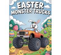 Easter Monster Trucks Coloring Book for Boys Ages 4-8: Fun and Easy Easter Adventures with Monster Trucks, Bunnies, Chicks, Eggs, and Big Simple Pages to Color
