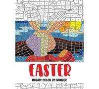 Easter Mosaic Color by Number: Coloring Book for Adults with 30 Unique Designs