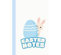 Easter Notes --Cute Bunny Notebook: Adorable Easter Bunny Lined Journal for Writing, Doodling, and Daily Notes - 100-Page 6x9 Inch Pastel Spring Notebook Gift for Kids, Teens, and Animal Lovers