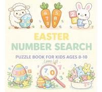 Easter Number Search for Kids Ages 8-10: Fun & Challenging Number Puzzles to Boost Focus and Logic