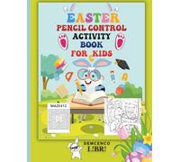 Easter Pencil Control Activity Book for Kids: Fun Tracing, Line Practice & Fine Motor Skills Workbook for Toddlers and Preschoolers Ages 3-5