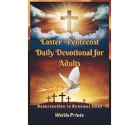 Easter-Pentecost Daily Devotional for Adults: Resurrection to Renewal 2025