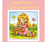 Easter Princess Coloring Book For Kids: Cute Princess Coloring Book with Over 40 Drawings to Color, 8.5x8.5 Perfect for Travel