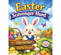 Easter Scavenger Hunt Clues for Kids: Easy, Medium & Hard Clues for a Magical Easter Egg Hunt (Ages 3-10)