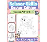 Easter Scissor Skills Activity Book for Kids Ages 3-5: 25+ Cut and Color Pages with Bunnies, Eggs & Chicks | Easter Basket Gift for Toddlers and Preschoolers