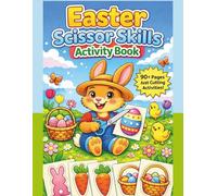 Easter Scissor Skills Activity Book for Preschoolers Ages 4-5: Advanced Cutting, Pasting, and Craft Activities for Kids Ages 4-5 | Build Fine Motor Skills and Kindergarten Readiness