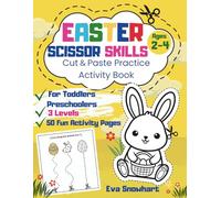 Easter Scissor Skills Activity Book for Preschoolers and Toddlers Ages 2-4: Fun & Easy Cutting Practice for Little Hands - Cut-and-Paste Workbook with ... & Flowers (Perfect Easter Basket Stuffer)