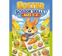 Easter Scissor Skills Activity Book for Toddlers Ages 3-4: Easy Cutting, Pasting, and Coloring Practice for Kids Ages 3-4 | Build Fine Motor Skills with Fun Easter Activities