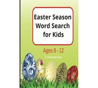 EASTER SEASON WORD SEARCH FOR KIDS: AGES 8-14