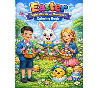 Easter Sight Words and Numbers Coloring Book for Kids Ages 4-8: Fun Spring Learning Activities with Counting Practice, Early Reading, and Easter Coloring Pages