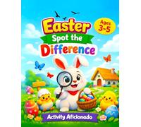 Easter Spot the Difference Book for Kids Ages 3-5: Easter Activity Book with 36 Fun and Easy Picture Puzzles | Bunnies, Eggs and Spring Games for Toddlers & Preschool