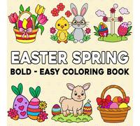 Easter Spring Bold and Easy Coloring Book: Large Print Pages for Relaxation, Creativity, and Joy