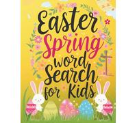 Easter Spring Word Search Book For Kids: A Festive Way To Celebrate Palm Sunday and Holiday Traditions With Your Family. Includes Religious Themes