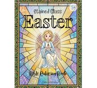 Easter: Stained Glass Bible Coloring Book