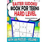 Easter Sudoku Book for Teens Hard Level with 200 Puzzles - Large Print Edition Volume 1: For Advanced Solvers - Hard Sudoku Puzzles to Keep your Teen ... Mentally Active - Suitable for ages 12 to 19