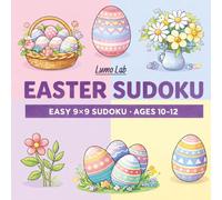 Easter Sudoku for Kids Ages 10-12: Easy 9×9 Sudoku Puzzle Book for Logical Thinking, Focus, and Fun